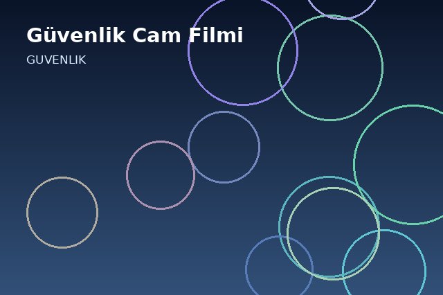 Güvenlik Cam Filmi uygulaması
