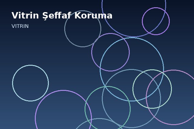 Vitrin Şeffaf Koruma uygulaması